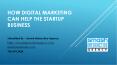 How digital marketing can help the startup business PowerPoint PPT Presentation