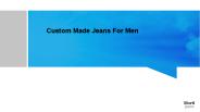 Custom Made Jeans For Men