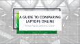 Guide to Comparing Laptops Online PowerPoint PPT Presentation