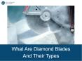What Are Diamond Blades And Their Types PowerPoint PPT Presentation