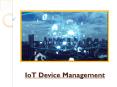 Why Enterprises Need IoT Device Management Platform PowerPoint PPT Presentation