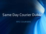 Same Day Courier Dublin - RFC Couriers