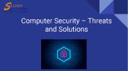 Computer security threats and solutions