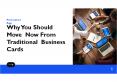 Why You Should Move Now From Traditional Business Cards PowerPoint PPT Presentation
