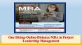 One Sitting-Online-Distance MBA in Project Leadership Management PowerPoint PPT Presentation