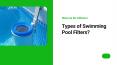 What are the Different Types of Swimming Pool Filters PowerPoint PPT Presentation