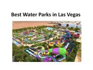 Best Water Parks in Las Vegas 