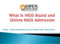 What is NIOS Board and Online NIOS Admission PowerPoint PPT Presentation