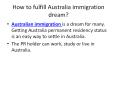 How to fulfill Australia immigration dream? PowerPoint PPT Presentation