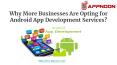 Why More Businesses Are Opting for Android App Development Services? PowerPoint PPT Presentation