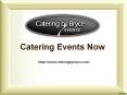 Catering Events Now PowerPoint PPT Presentation