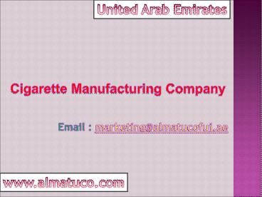 Leading Cigarette Manufacturing companies in UAE
