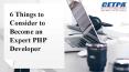 6 Things to Consider to Become an Expert PHP Developer PowerPoint PPT Presentation