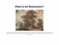 What is Art Restoration? PowerPoint PPT Presentation