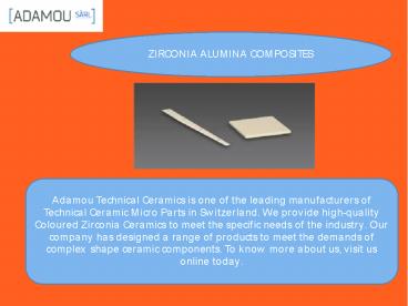 ZIRCONIA ALUMINA COMPOSITES