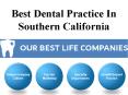 Best Dental Practice In Southern California PowerPoint PPT Presentation