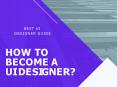 how to become a UI Designer | UI Designer Guide For Bargainers 2021 PowerPoint PPT Presentation