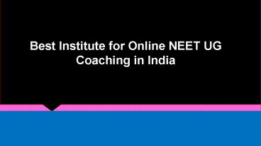 Best Institute for Online NEET-UG Coaching in India - Ideal Institute of Biology