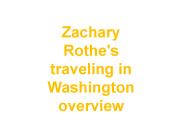 Zachary Rothe's traveling in Washington overview