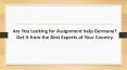 Looking for Assignment help Germany PowerPoint PPT Presentation