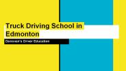 Truck Driving School in Edmonton