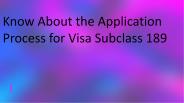 KNOW ABOUT THE APPLICATION PROCESS FOR VISA SUBCLASS 189