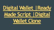 Digital Wallet | Ready Made Script | Digital Wallet Clone