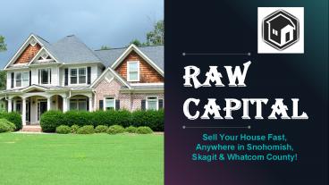 Companies That Buy Homes |Raw Capital