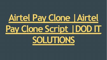 Airtel Pay Clone | Airtel Pay Clone Script