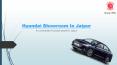 Hyundai Showroom in Jaipur PowerPoint PPT Presentation