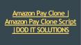 Amazon Pay Clone Script | DOD IT SOLUTIONS PowerPoint PPT Presentation