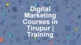 Digital Marketing Courses in Tirupur | Training PowerPoint PPT Presentation