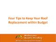 Four Tips to Keep Your Roof Replacement within Budget PowerPoint PPT Presentation
