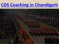 CDS Coaching Classes in Chandigarh PowerPoint PPT Presentation
