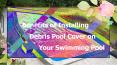Benefits of Installing Debris Pool Cover on Your Swimming Pool PowerPoint PPT Presentation