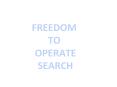 FREEDOM TO OPERATE SEARCH PowerPoint PPT Presentation