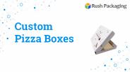 Get Customized Pizza Packaging Boxes with Free Shipping