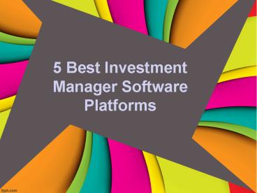 5 Best Investment Manager Software Platforms (1)