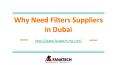 Why Need Filters Suppliers in Dubai PowerPoint PPT Presentation