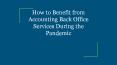 How to Benefit from Accounting Back Office Services During the Pandemic PowerPoint PPT Presentation