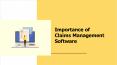 Importance of Claims Management Software PowerPoint PPT Presentation