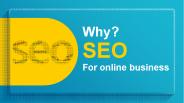 Why? SEO for online business
