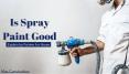 Is Spray Paint Good Instead of Brush Paint by Painter for House PowerPoint PPT Presentation
