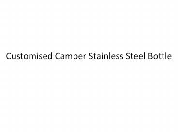 Camper Stainless Steel Bottle