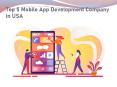 Top 5 Best Mobile App Development Company in USA PowerPoint PPT Presentation