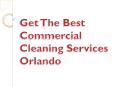 Get The Best Commercial Cleaning Services Orlando PowerPoint PPT Presentation