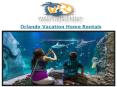 Orlando Vacation Home Rentals (1) PowerPoint PPT Presentation