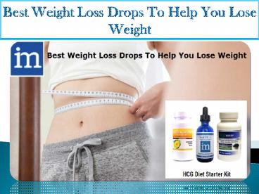 Best Weight Loss Drops To Help You Lose Weight