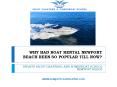 WHY HAD BOAT RENTAL NEWPORT BEACH BEEN SO POPULAR TILL NOW? PowerPoint PPT Presentation