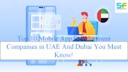 Best 10 mobile app development companies in Dubai & UAE